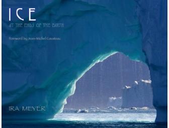 'ICE At the Ends of the Earth' Book: Autographed by Ira Meyer and Jean-Michel Cousteau