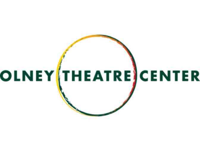 Olney Theatre Center - 2 Tickets for Any 2022-2023 Performance