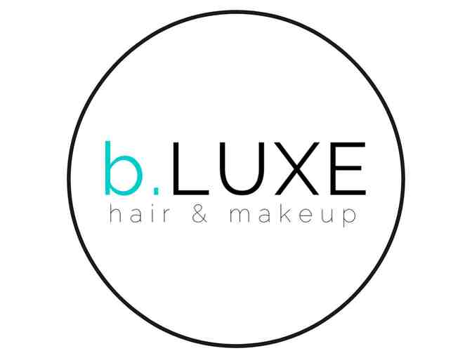 b.Luxe Hair and Makeup Salon Gift Certificate