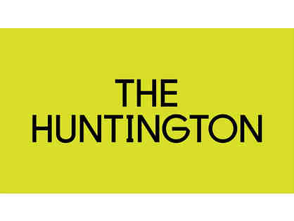 The Huntington - 2 tickets