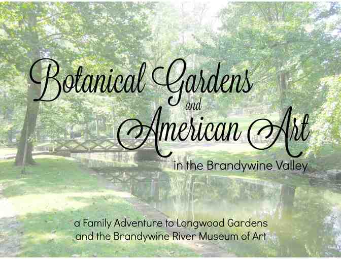 Botanical Gardens & American Art . . . an Adventure in the Brandywine Valley