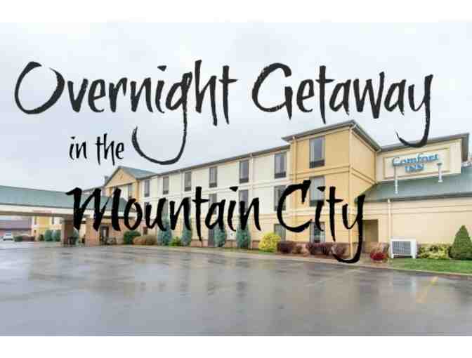 Overnight Stay . . . in the Mountain City!