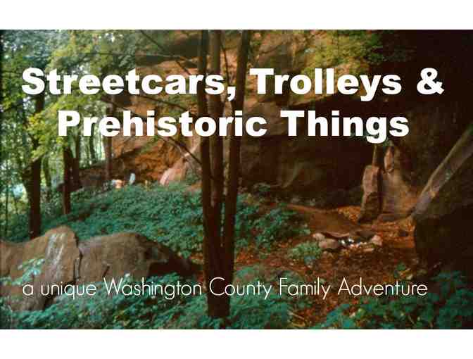 Streetcars, Trolleys and Prehistoric Things . . . a Washington County Adventure