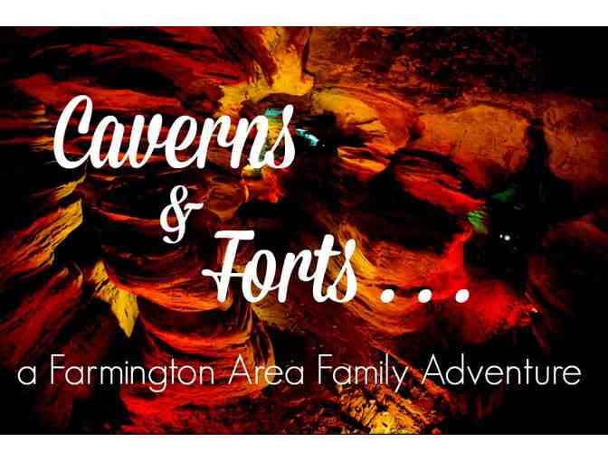 Caverns & Forts  . . . a Farmington Area Family Adventure