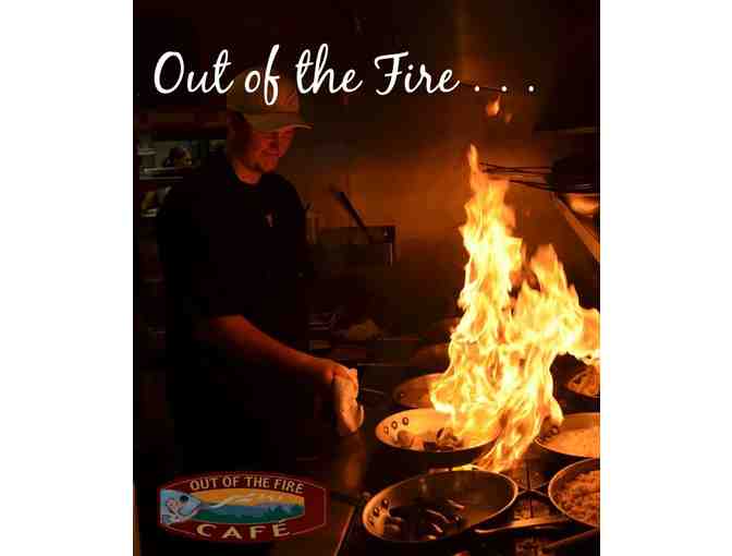 Out of the Fire Cafe I . . . Fresh Fish Fine Dining & New American Cuisine