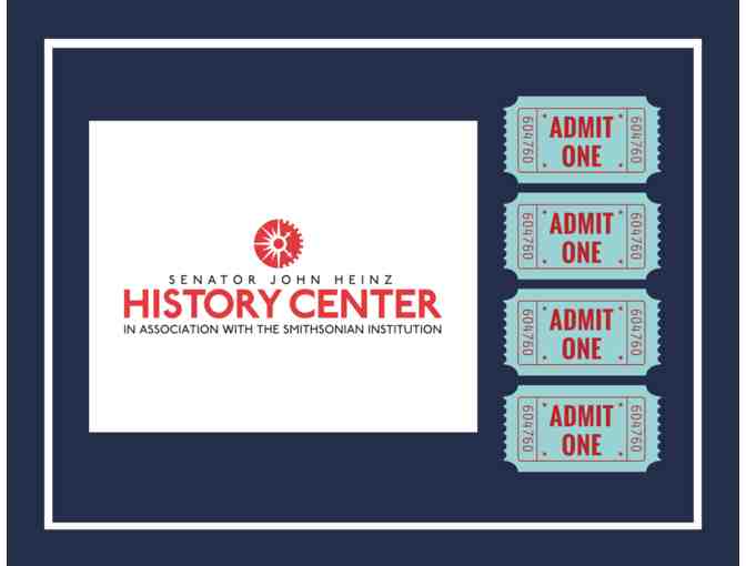 Four tickets to the Heinz History Center