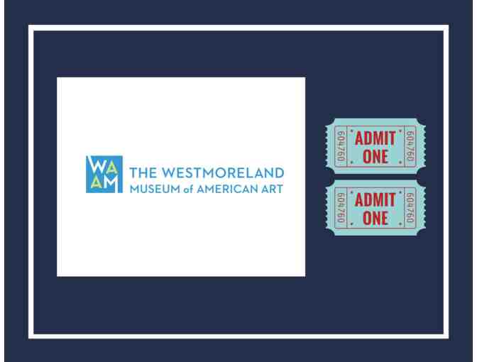 Two 'Art on Tap' Tickets for the Westmoreland Museum of American Art