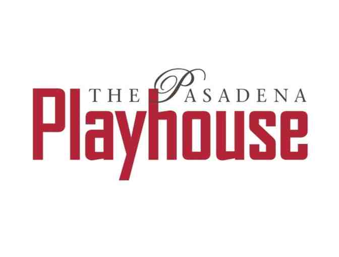 The Pasadena Playhouse - Two (2) Tickets