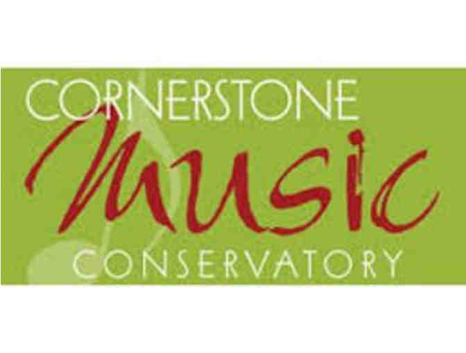 CORNERSTONE MUSIC CONSERVATORY - 3 Group or 2 Private Lessons