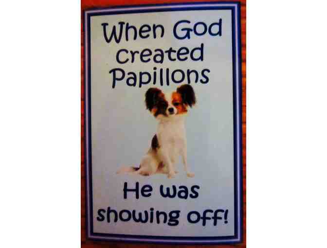 Papillon Slap On Magnet 'When God Created Papillons'