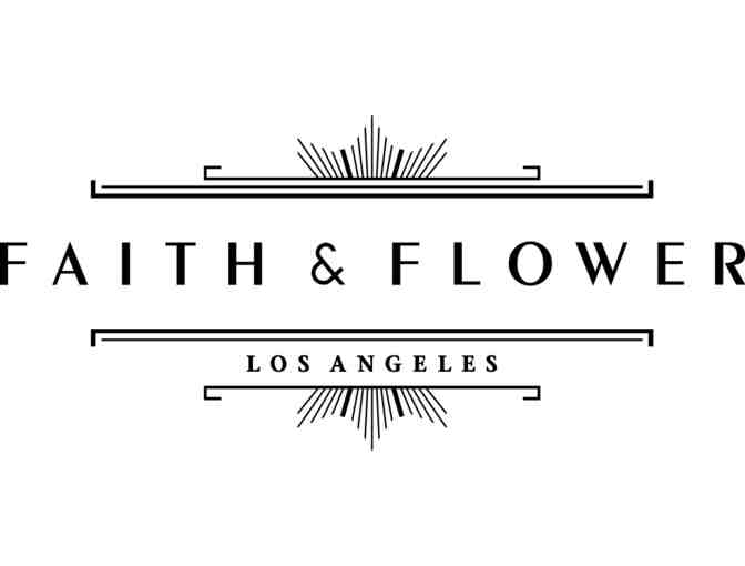Custom Dinner Experience at Faith & Flower, Los Angeles