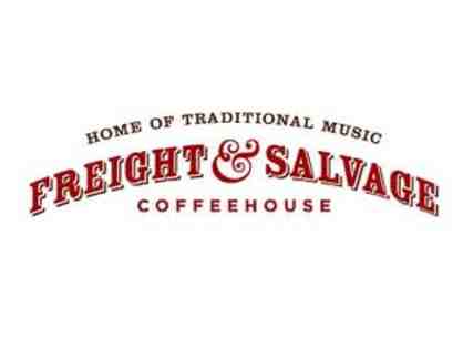 2 Tickets for a Performance at Freight and Salvage Coffeehouse