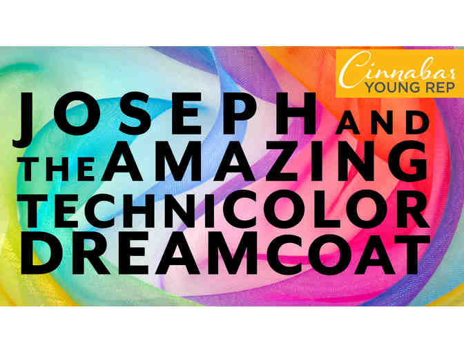 Cinnabar Theater ~  GC (4) Tickets to a Young Rep Show ~ Joseph & The Amazing Technicolor