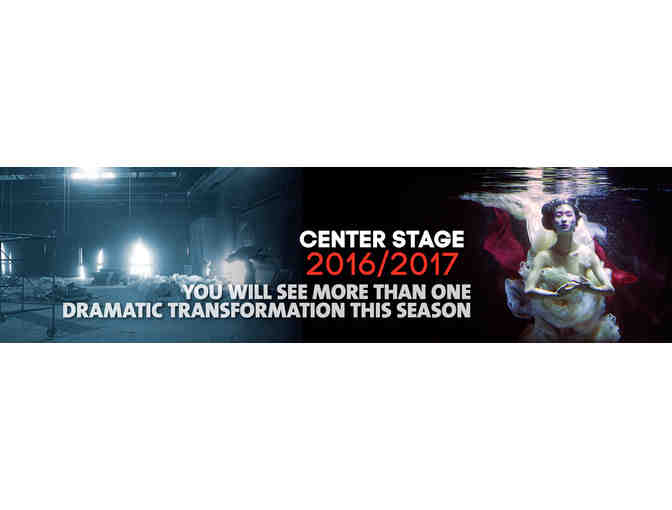 2 Tickets to Center Stage, Baltimore