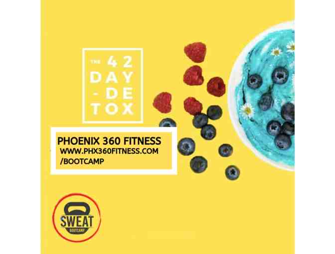 Phoenix 360 Fitness 6 week challenge/42 Day Detox