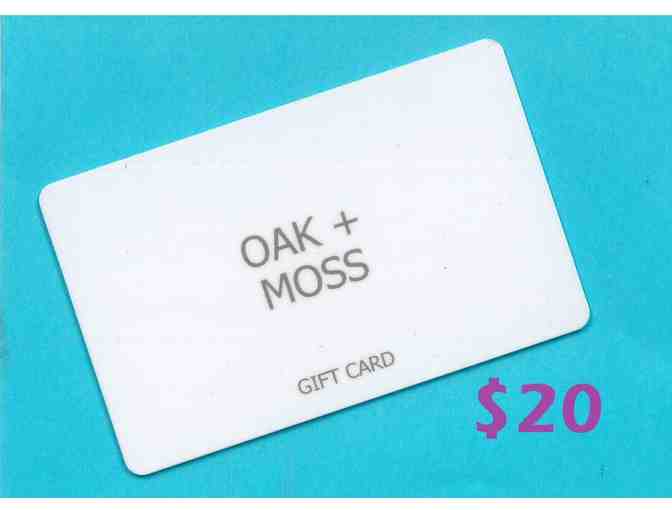 Oak + Moss $20 Gift Card
