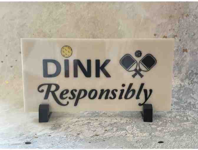 G08 DINK Responsibly Gift Stone Sign
