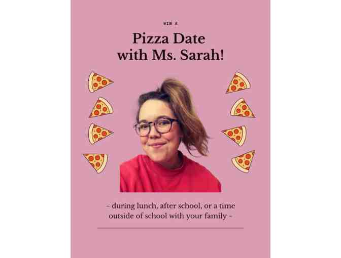 Pizza Date with Ms. Sarah! - Photo 1