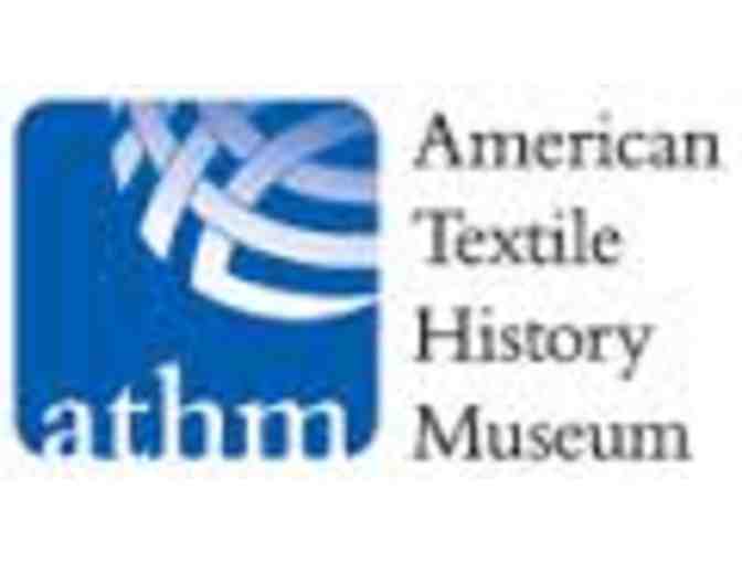 4 Admission Passes to American Textile History Museum