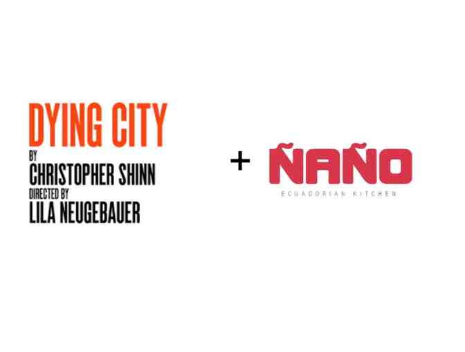 Dying City Play and Nano Ecuadorian Restaurant - 2 Tickets and dinner for 2