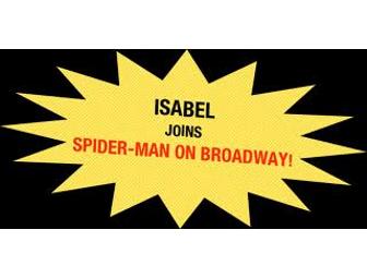 2 Tickets to Spiderman + Meet Actress Isabel Keating Backstage