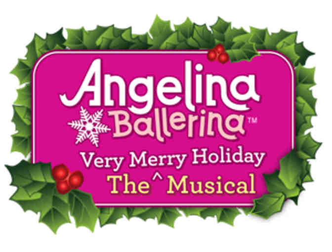 2 Tickets To Angelina Ballerina The Musical (or Holiday) or Pinkalicious The Musical