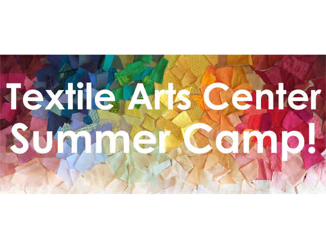 Textile Arts Center - $100 gift certificate to Summer Camp - Photo 1