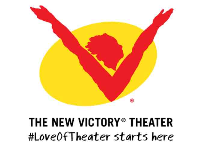 The New Victory Theater - Two (2) Tickets to a 16-17 Season Performance