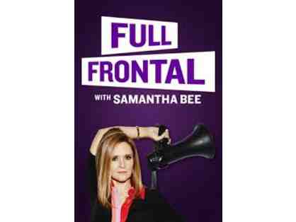 Two VIP Tickets to Full Frontal with Samantha Bee