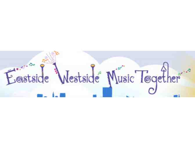 $100 gift certificate for Eastside Westside Music Together