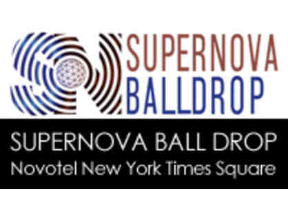 Two VIP Event Tickets to the Supernova Ball Drop in Times Square on Dec 31, 2018
