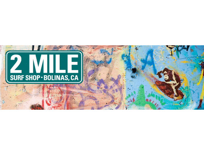 Surf's Up! with 2 Miles Surf Shop + Proof Lab + Point Reyes Surf Shop and Jayli Imports