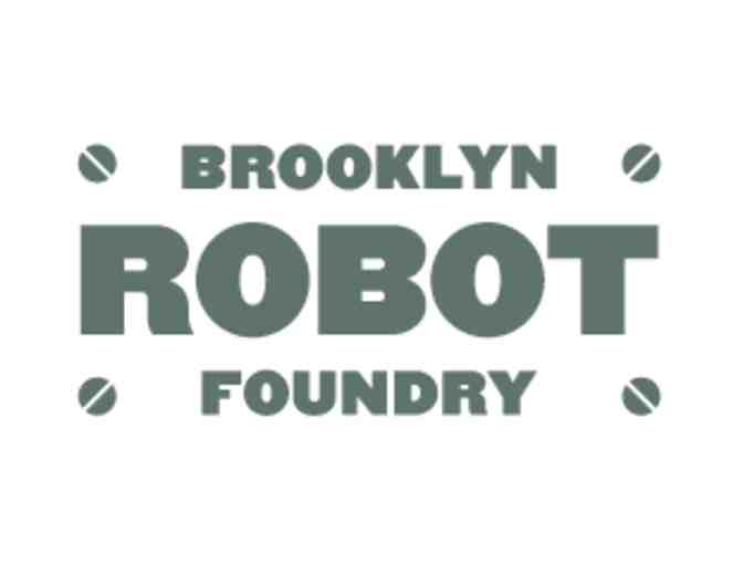Brooklyn Robot Foundry - $160 Gift Certificate