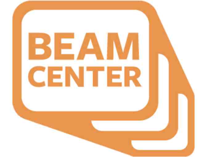 Beam Center - $300 for STEAM Summer, After School, or School Break Camps