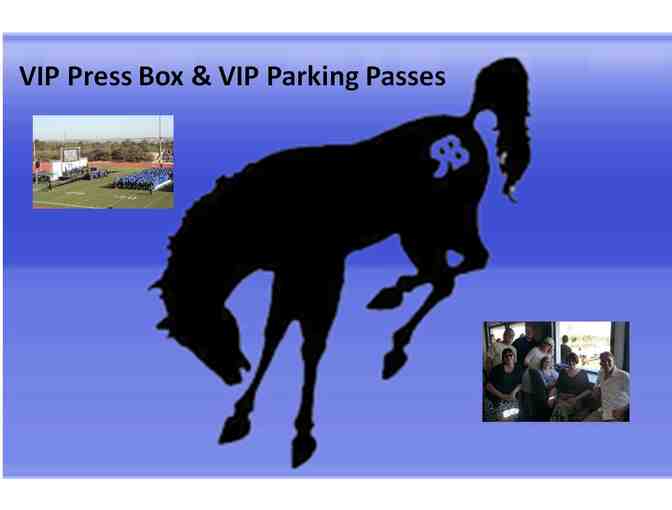 VIP Press Box  and VIP Parking Passes