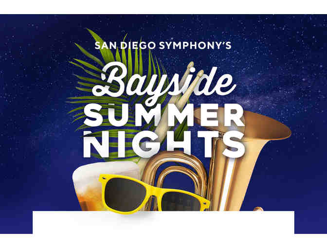 (2) tickets to San Diego Symphony 2019 Bayside Summer Nights