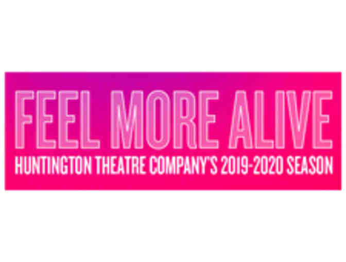 Huntington Theatre Company Boston: Two Tickets for 2019/2020 Production - Photo 1