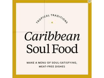 Tropical Traditions: Caribbean Soul Food Virtual Cooking Class for 2