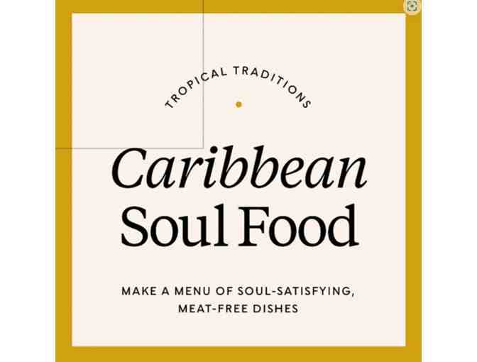 Tropical Traditions: Caribbean Soul Food Virtual Cooking Class for 2 - Photo 1