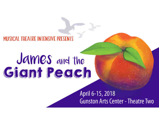 (4) Tickets to see "James and the Giant Peach" presented by Encore Stage & Studio - Photo 1