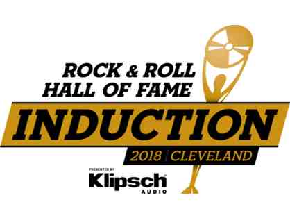 VIP Experience for 2 to the 2018 Rock and Roll Hall of Fame Induction Ceremony