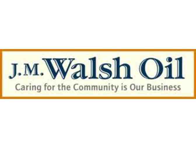 J.M. Walsh Heating Oil Company Gift Certificate worth 100 Gallons of Oil!