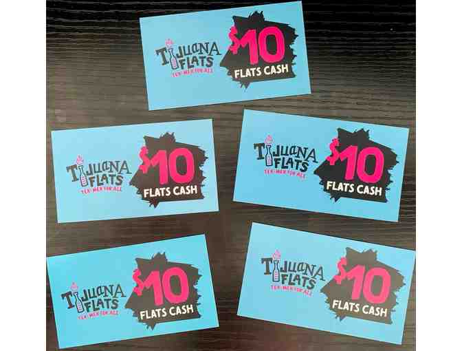 Five (5) $10 Promotion Cards to Tijuana Flats