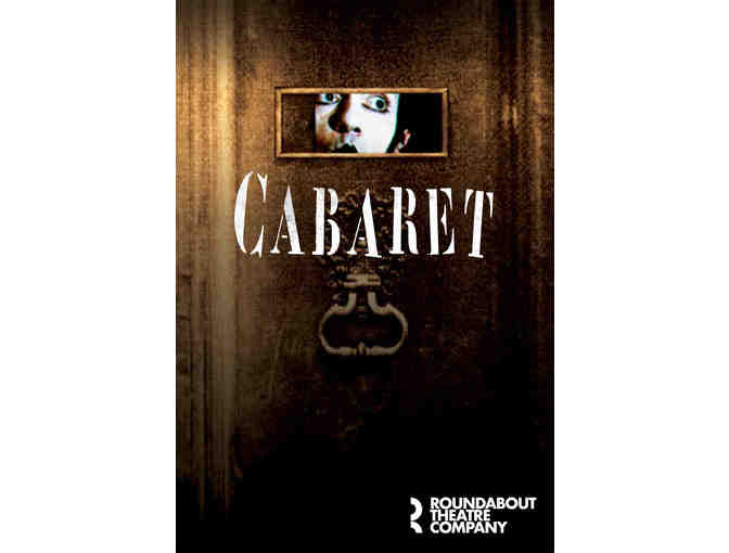 2 Tickets to CABARET for March 18th or March 20th with Backstage Tour