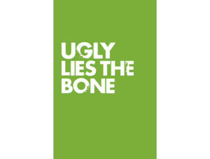 2 Front Row Tickets to UGLY LIES THE BONE Closing Night