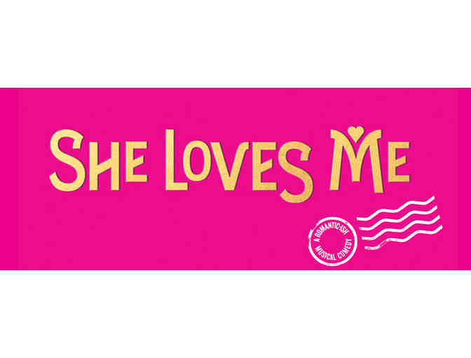 2 Tickets to SHE LOVES ME