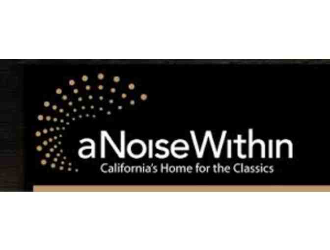 A Noise Within Theater (2 tickets)