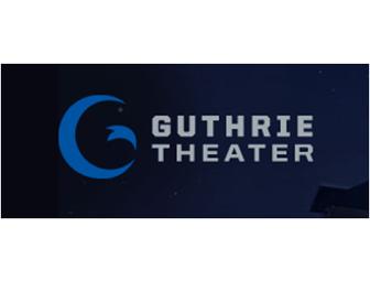 Two tickets to the Guthrie Theater