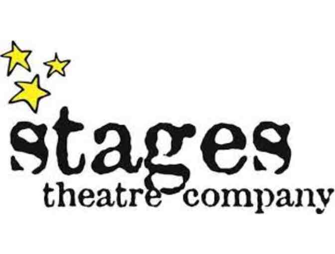 Four tickets to a Stages Theatre Company Mainstage Production