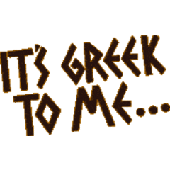 It's Greek To Me